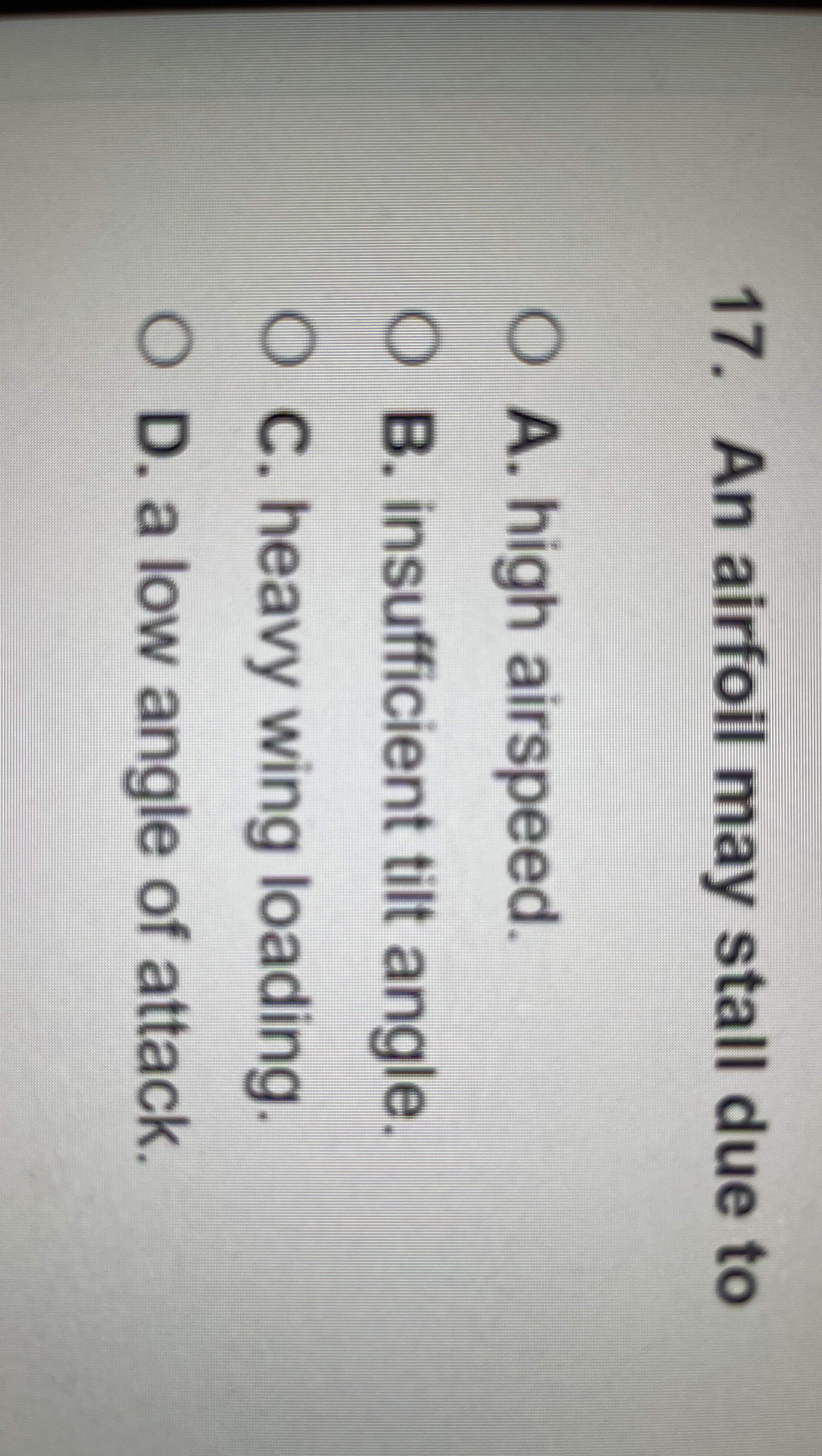 An airfoil may stall due to ?