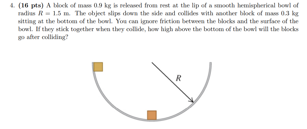 4 . ( 1 6 pts ) A block of mass 0 . 9 kg is