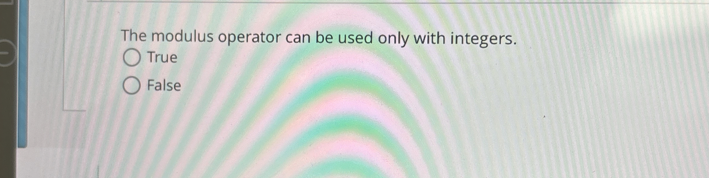 The modulus operator can be used only with