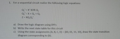 For a sequential circuit realize the following