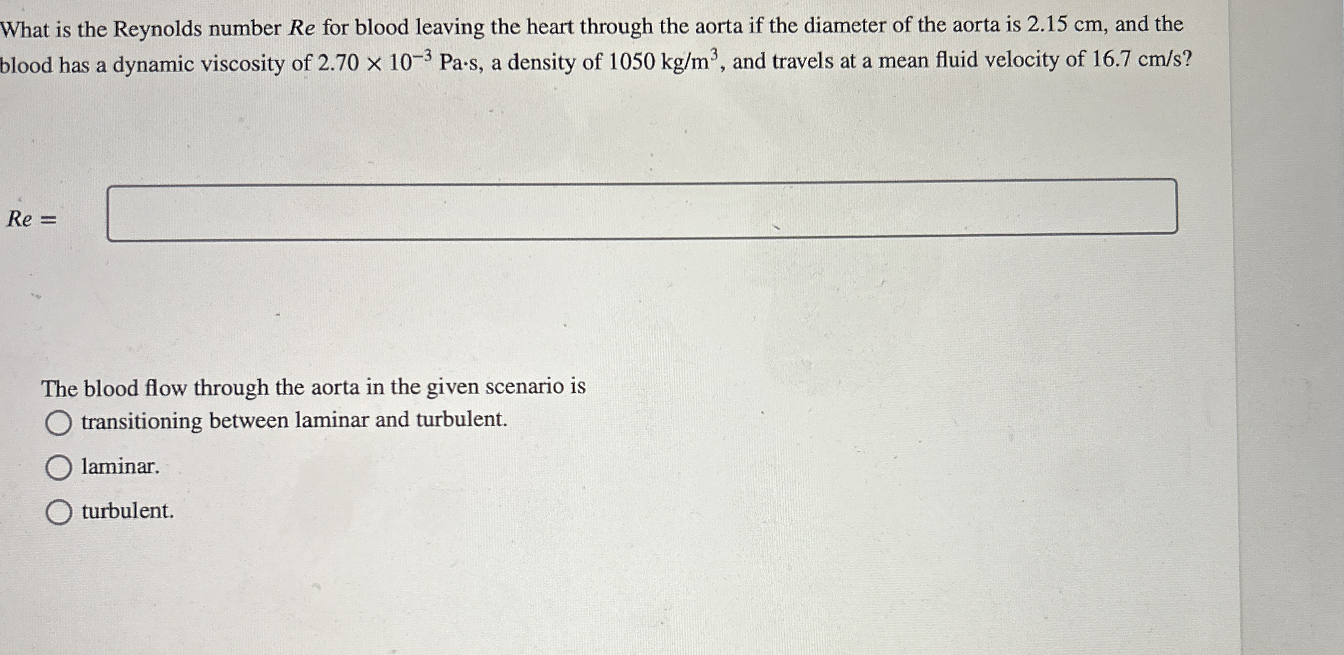 What is the Reynolds number R e for blood leaving