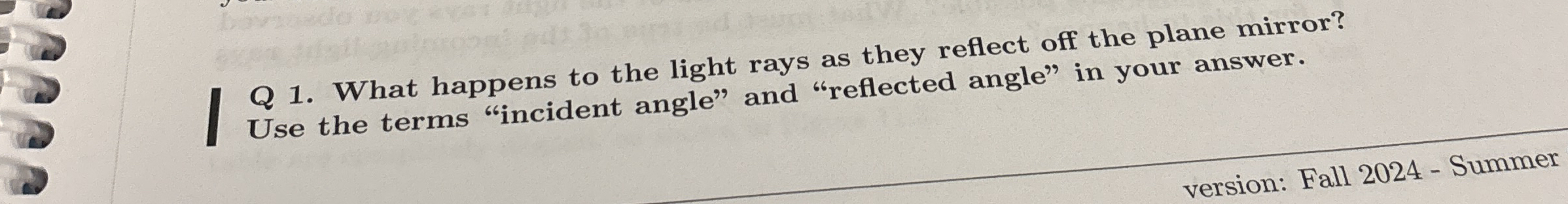 Q 1 . What happens to the light rays as they