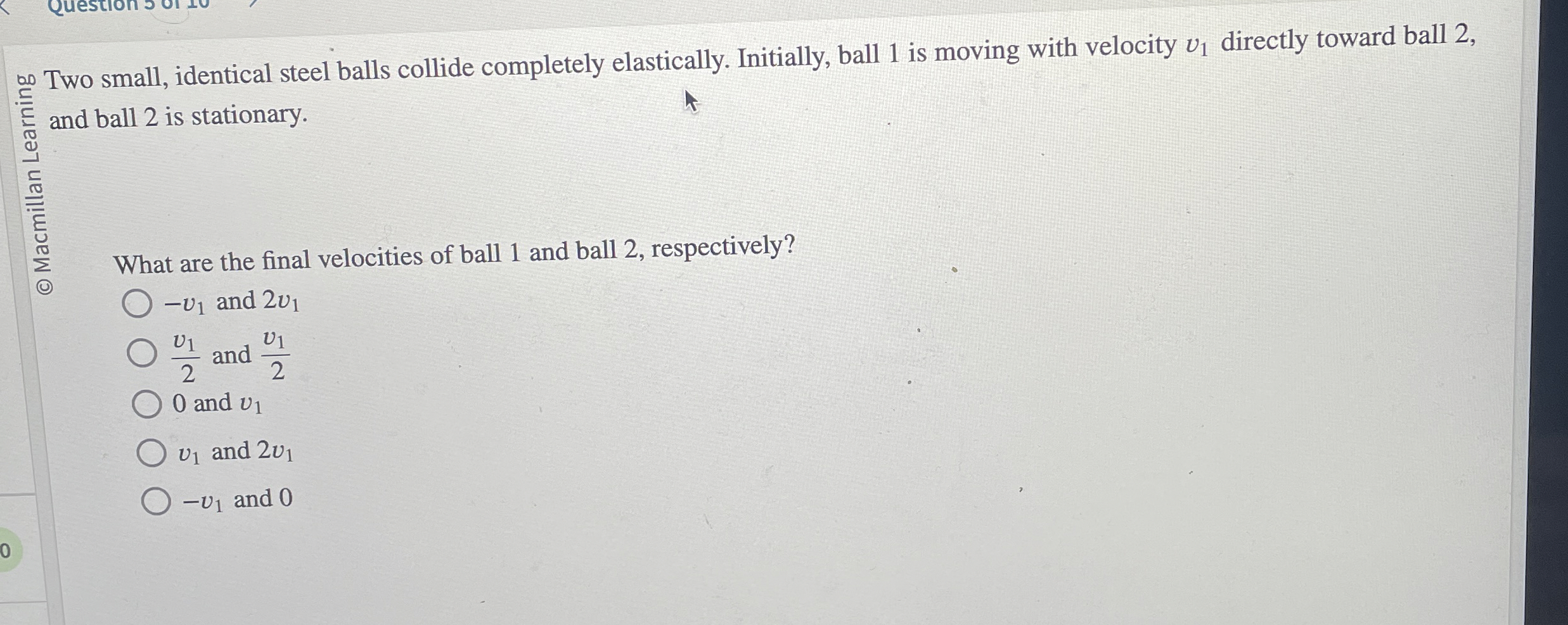 Two small, identical steel balls collide