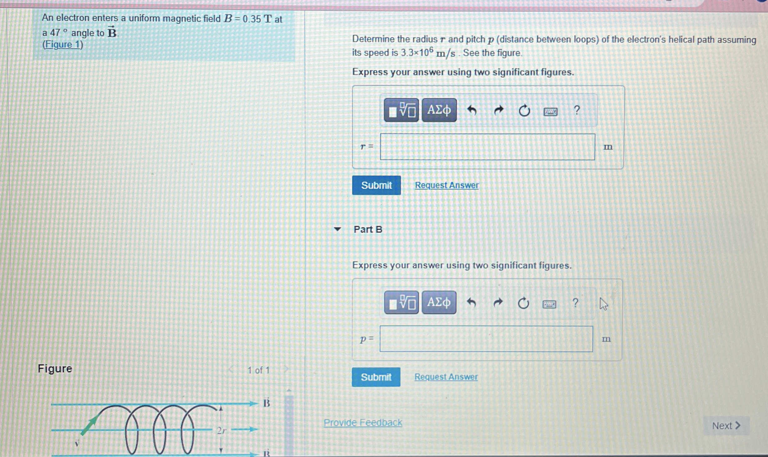 An electron enters a uniform magnetic field B = 0