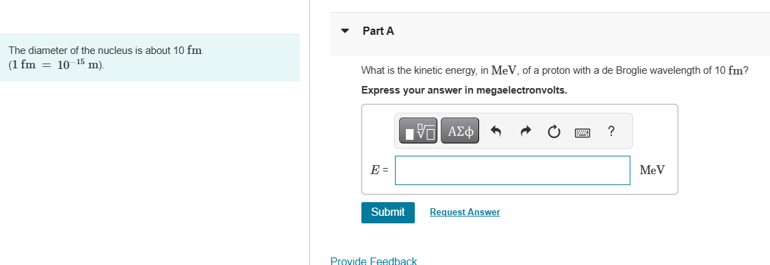The diameter of the nucleus is about 1 0 fm E =