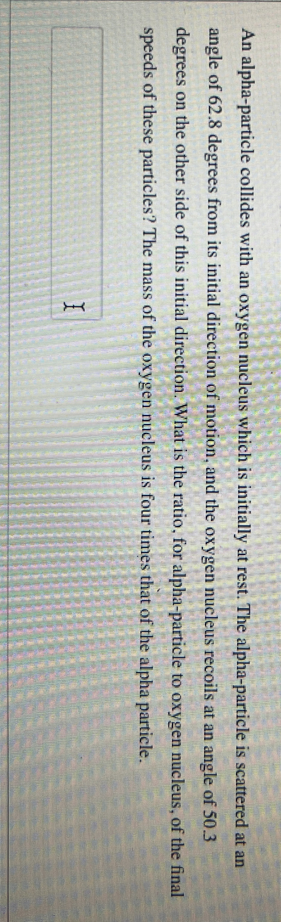 An alpha - particle collides with an oxygen