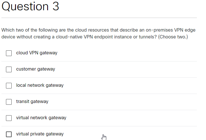Question 3 Which two of the following are the