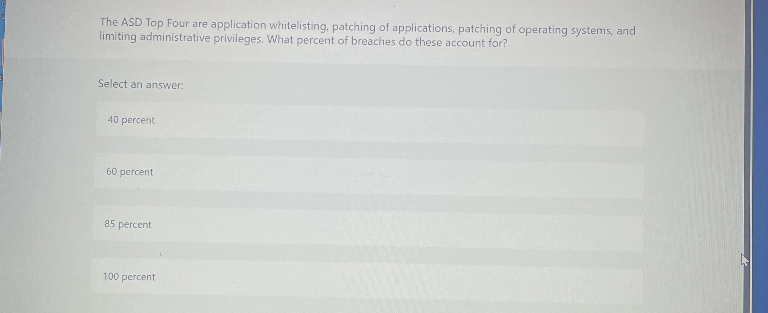 The ASD Top Four are application whitelisting,