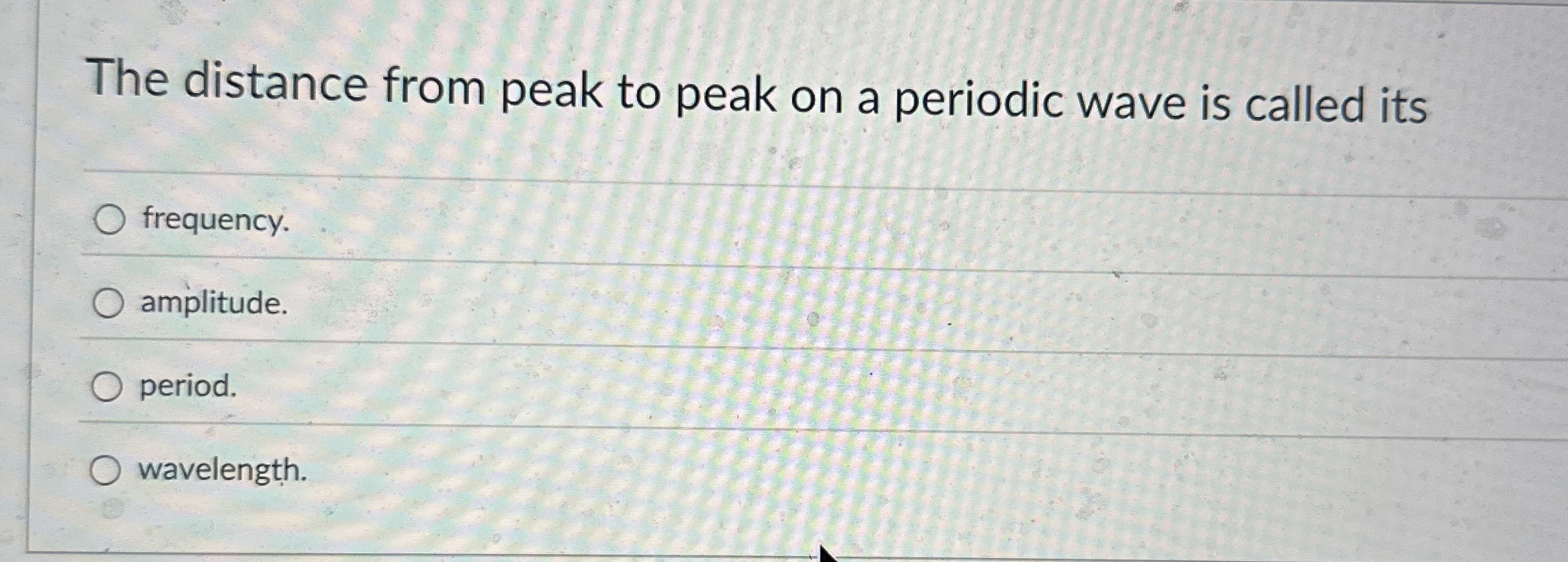 The distance from peak to peak on a periodic wave