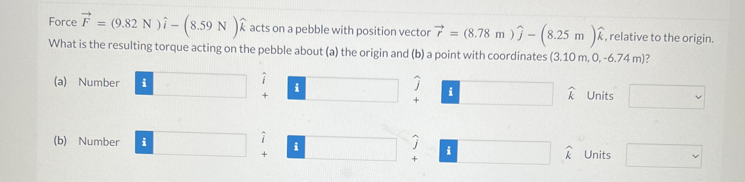 Force vec ( F ) = ( 9 . 8 2 N ) h a t ( i ) - ( 8