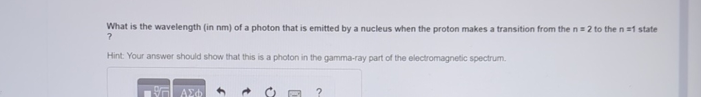What is the wavelength ( in nm ) of a photon that