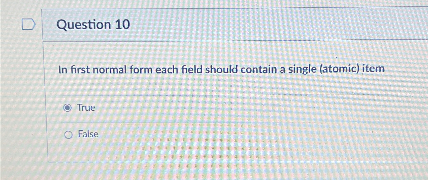 Question 1 0 In first normal form each field