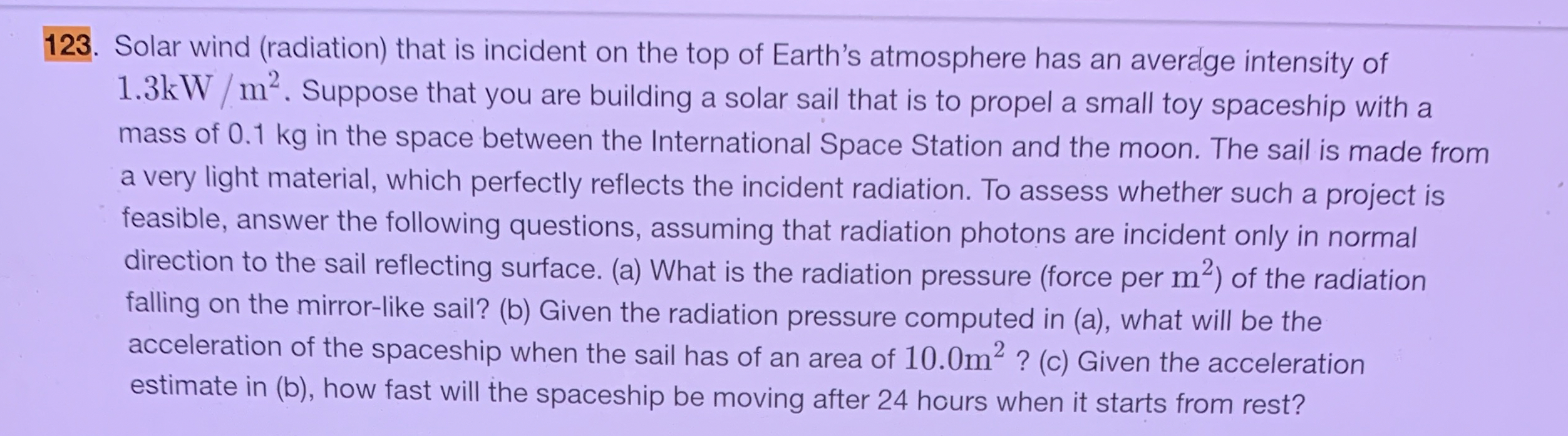 Solar wind ( radiation ) that is incident on the