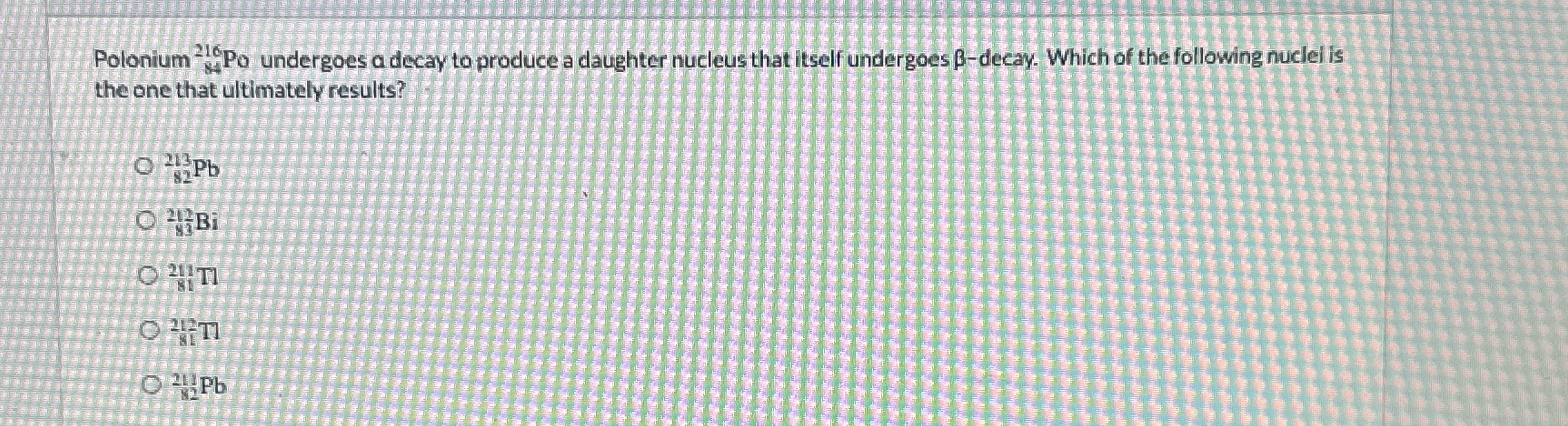 Polonium ? 8 4 2 1 6 Po undergoes a decay to