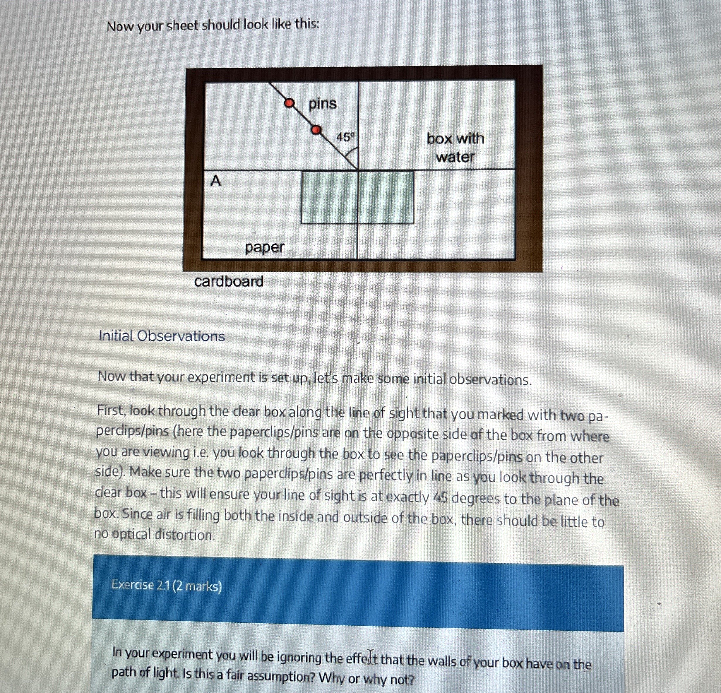 In your experiment you will be ignoring the