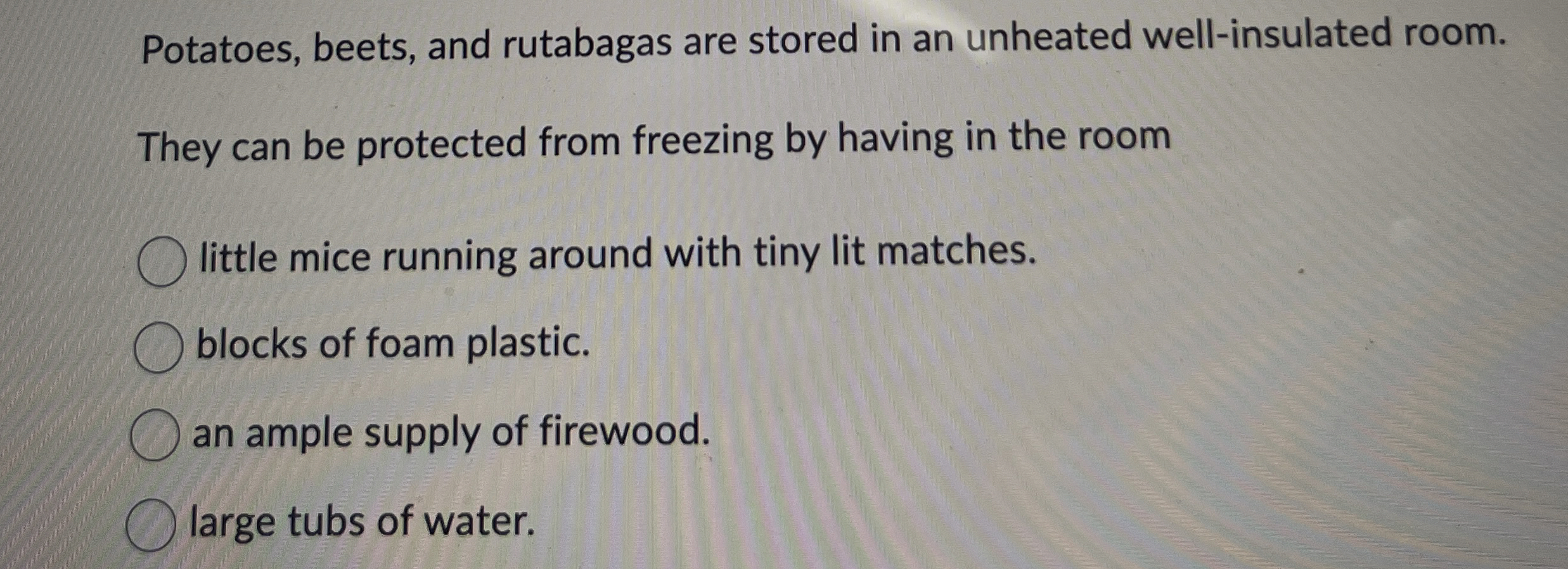 Potatoes, beets, and rutabagas are stored in an