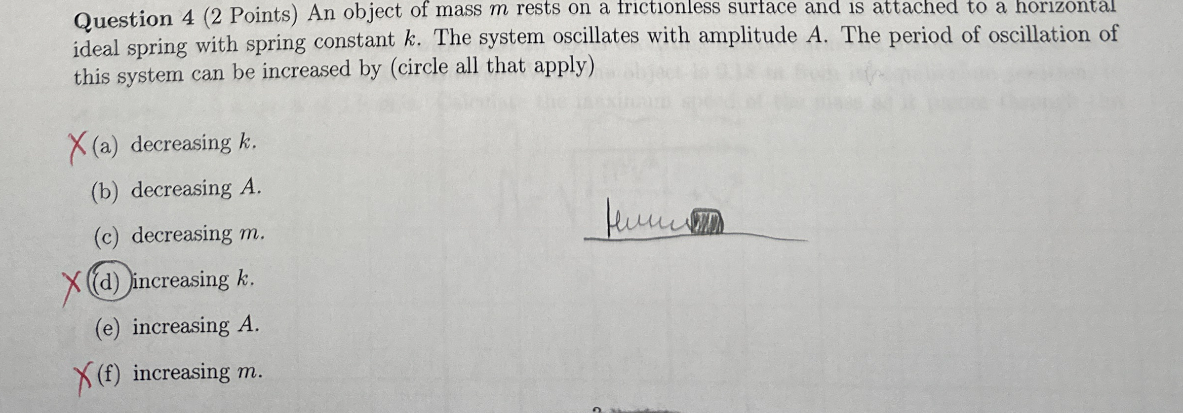 Question 4 ( 2 Points ) An object of mass m rests