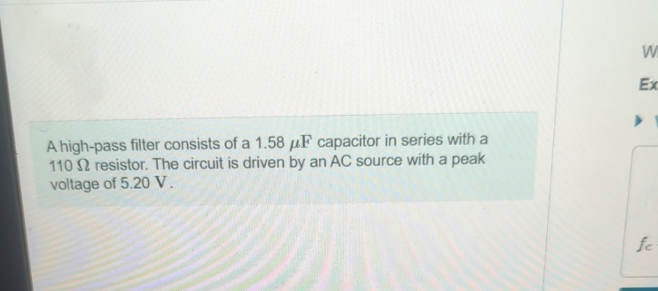 A high - pass filter consists of a 1 . 5 8 F