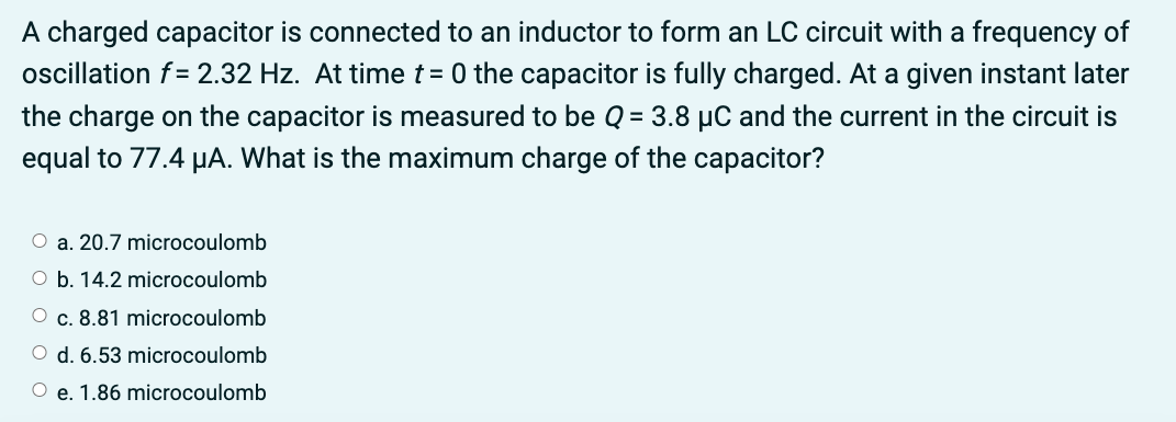 A charged capacitor is connected to an inductor