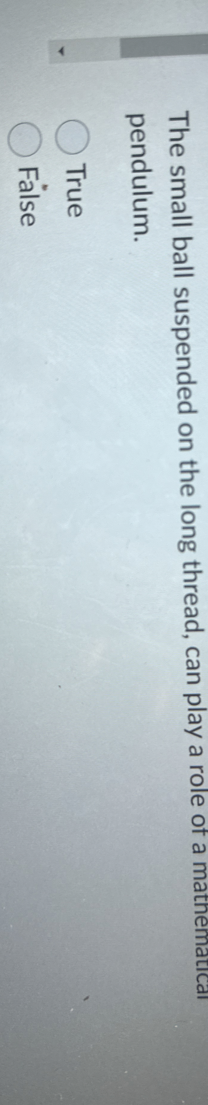 The small ball suspended on the long thread, can