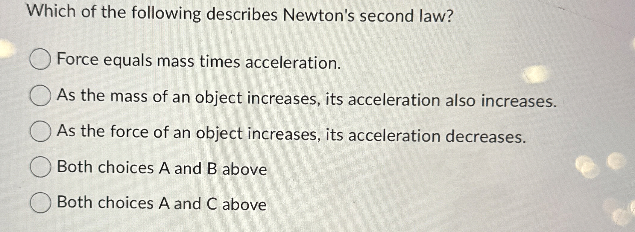 Which of the following describes Newton's second