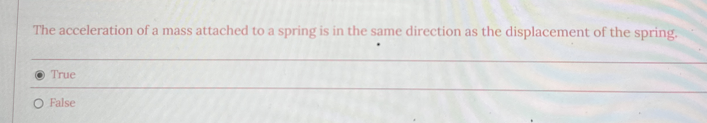 The acceleration of a mass attached to a spring