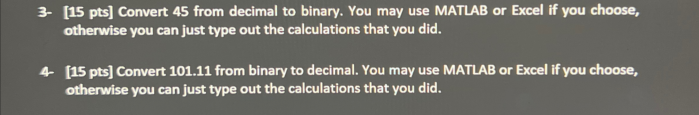 3 - [ 1 5 pts ] Convert 4 5 from decimal to
