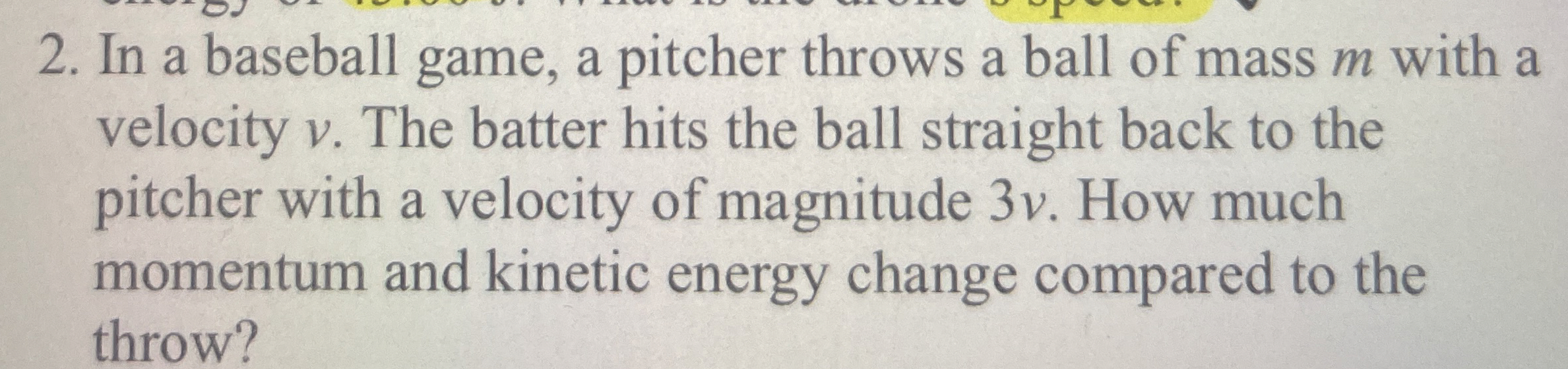 In a baseball game, a pitcher throws a ball of