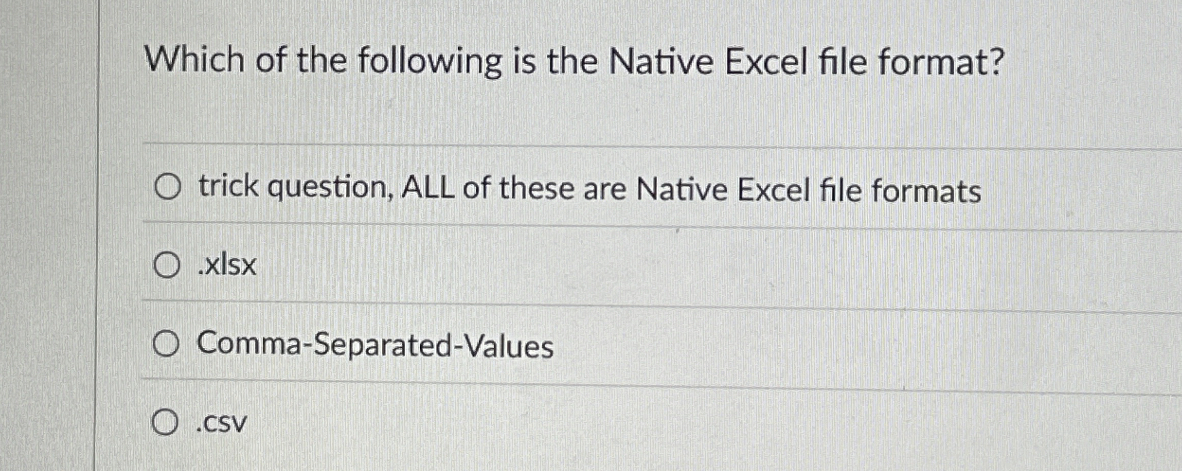 Which of the following is the Native Excel file