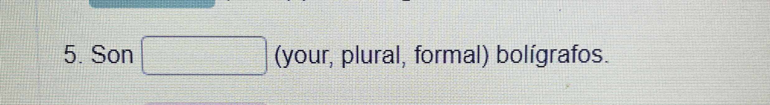 Son ( your , plural, formal ) bol grafos .