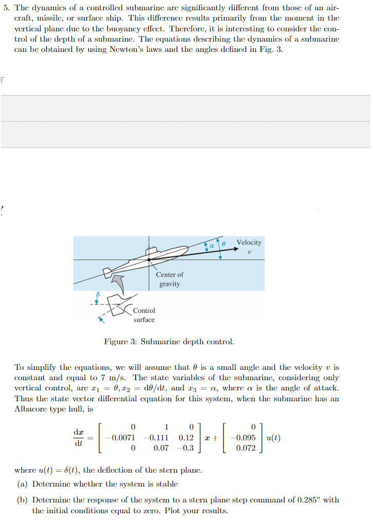 The dynamics of a controlled submarine are