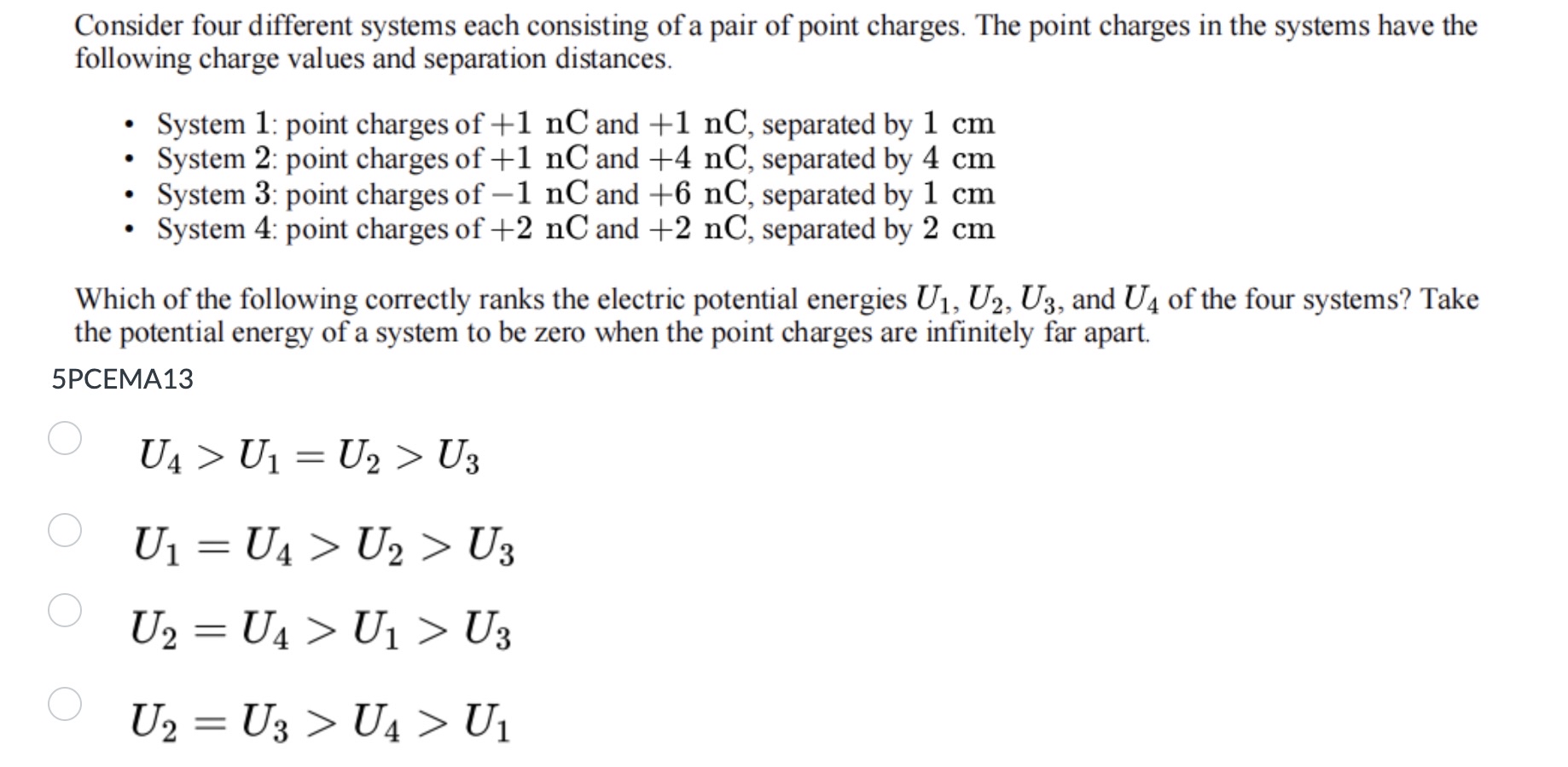 Consider four different systems each consisting
