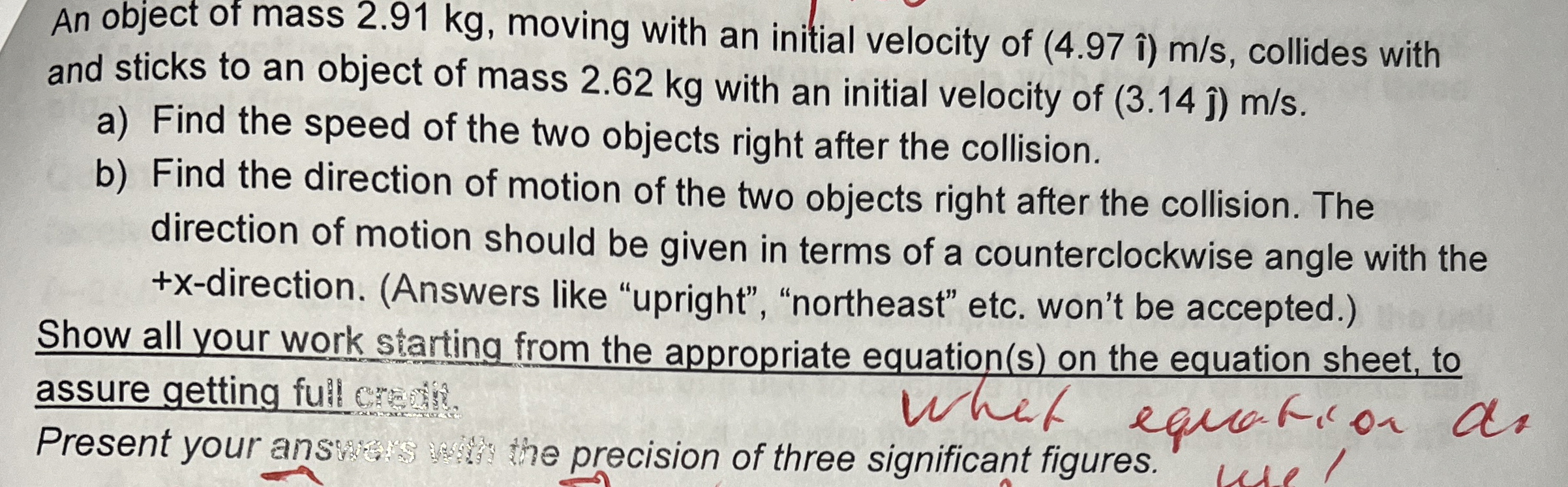 An object of mass 2 . 9 1 kg , moving with an