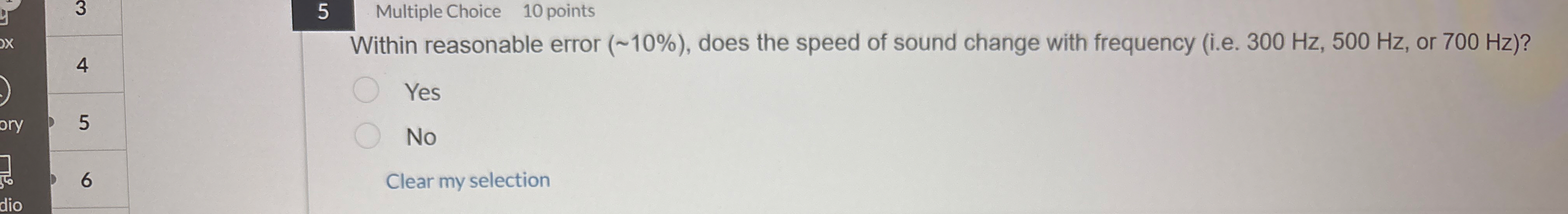5 Multiple Choice 1 0 points Within reasonable