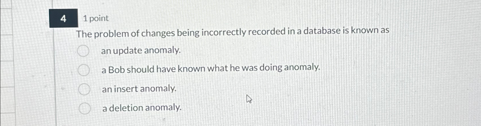 4 , 1 point The problem of changes being