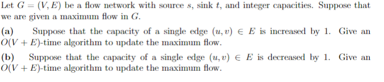 Let G = ( V , E ) be a flow network with source s