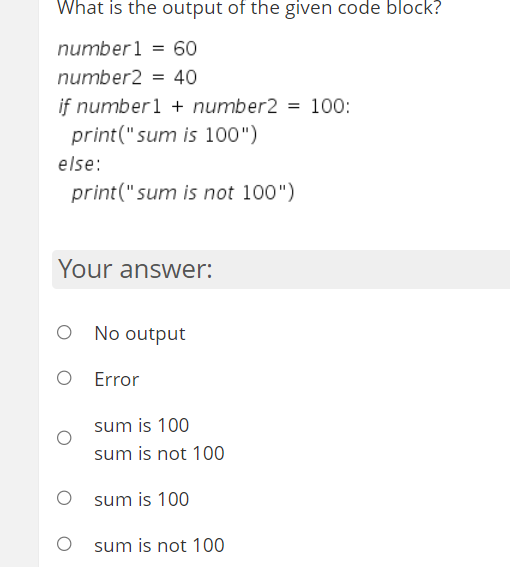 What is the output of the given code block? Your