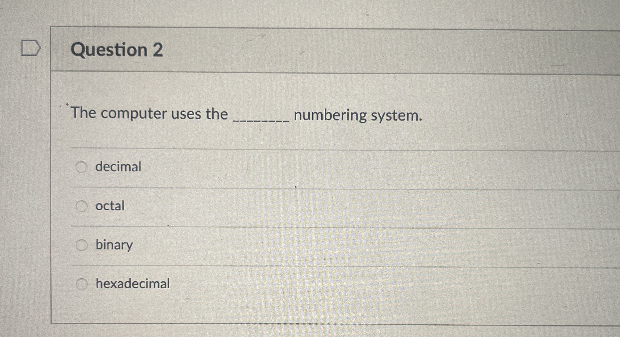 Question 2 The computer uses the numbering