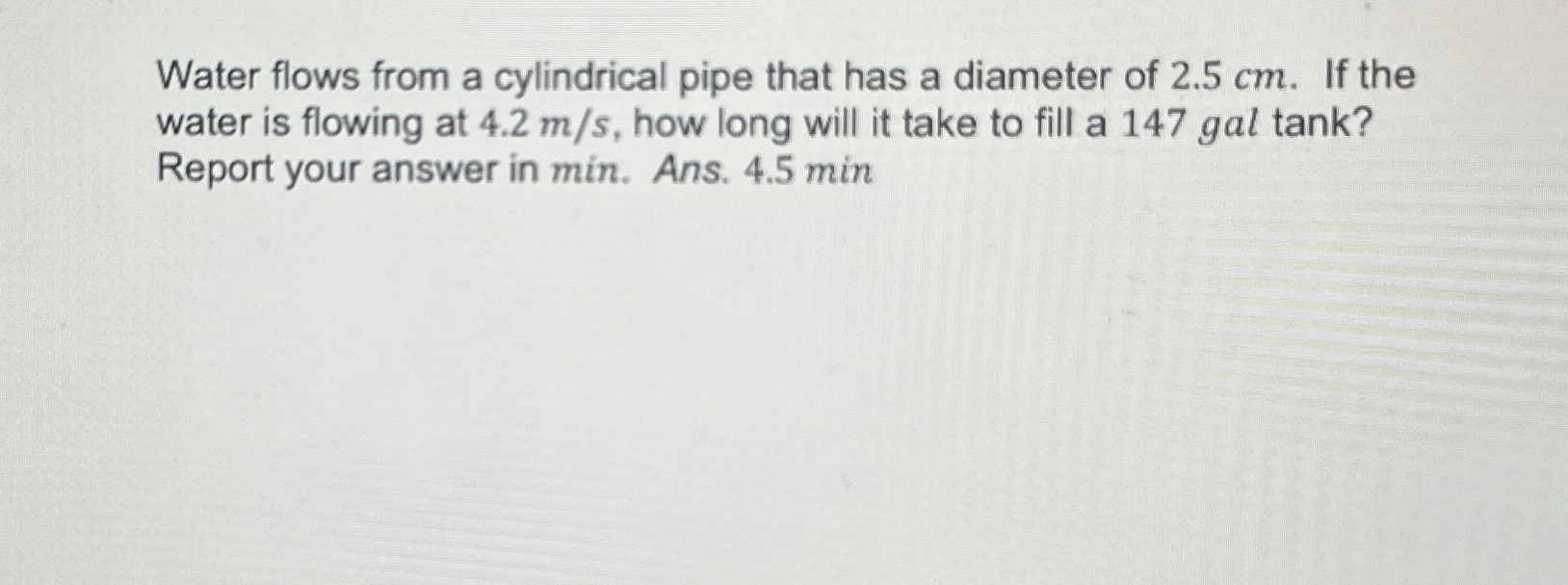 Water flows from a cylindrical pipe that has a