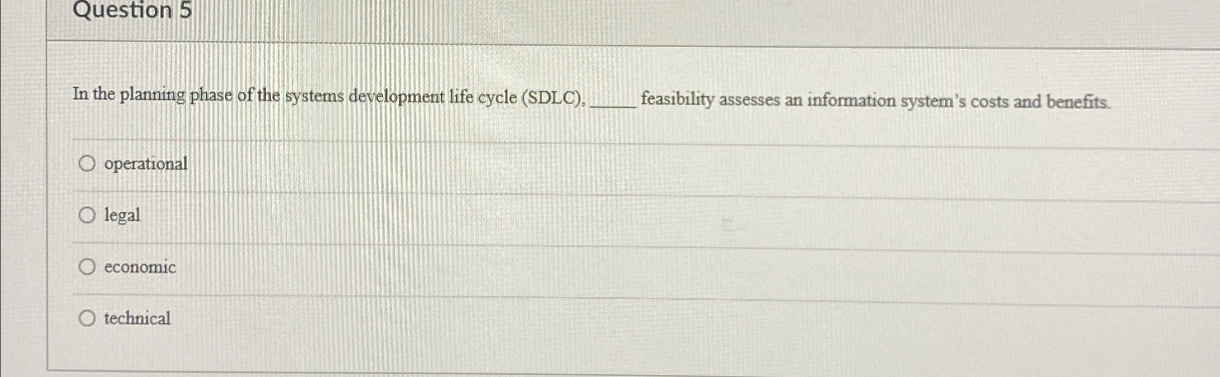 Question 5 In the planning phase of the systems