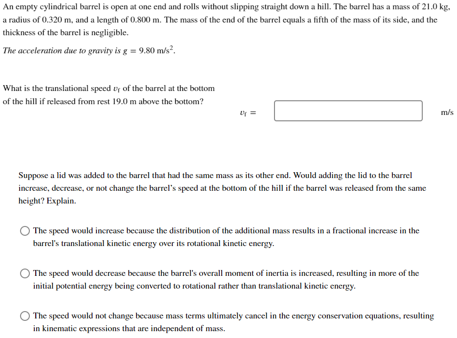 An empty cylindrical barrel is open at one end