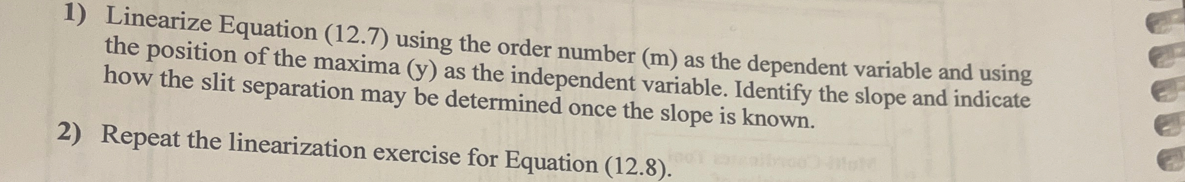 Linearize Equation ( 1 2 . 7 ) using the order