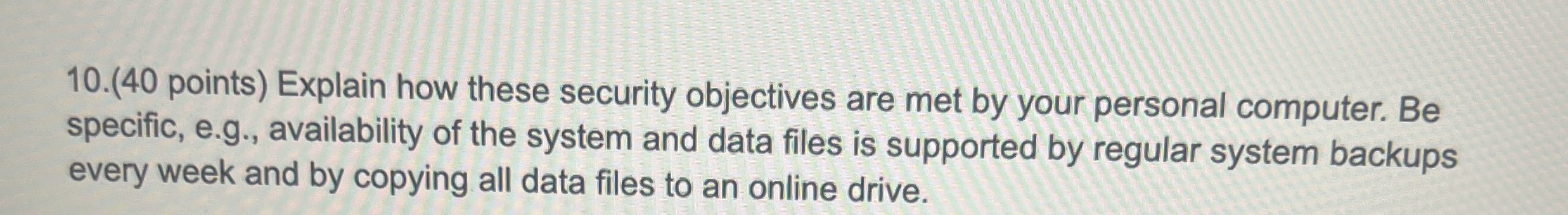 1 0 . ( 4 0 points ) Explain how these security