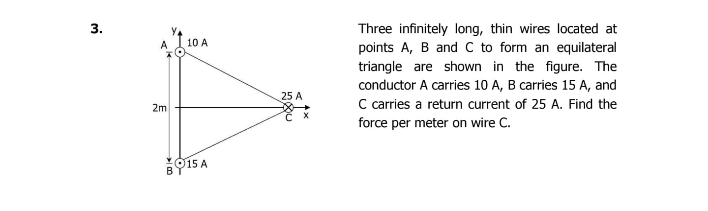 3 . Three infinitely long, thin wires located at