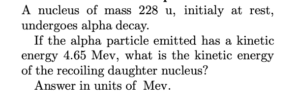 A nucleus of mass 2 2 8 u , initialy at rest,