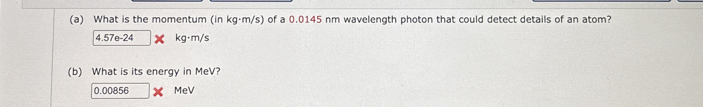 ( a ) What is the momentum ( in k g * m s ) of a