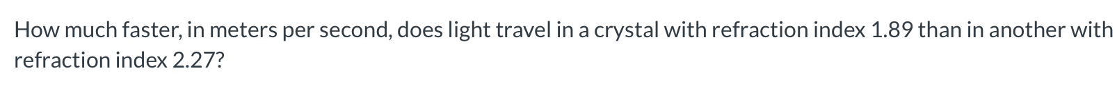 How much faster, in meters per second, does light