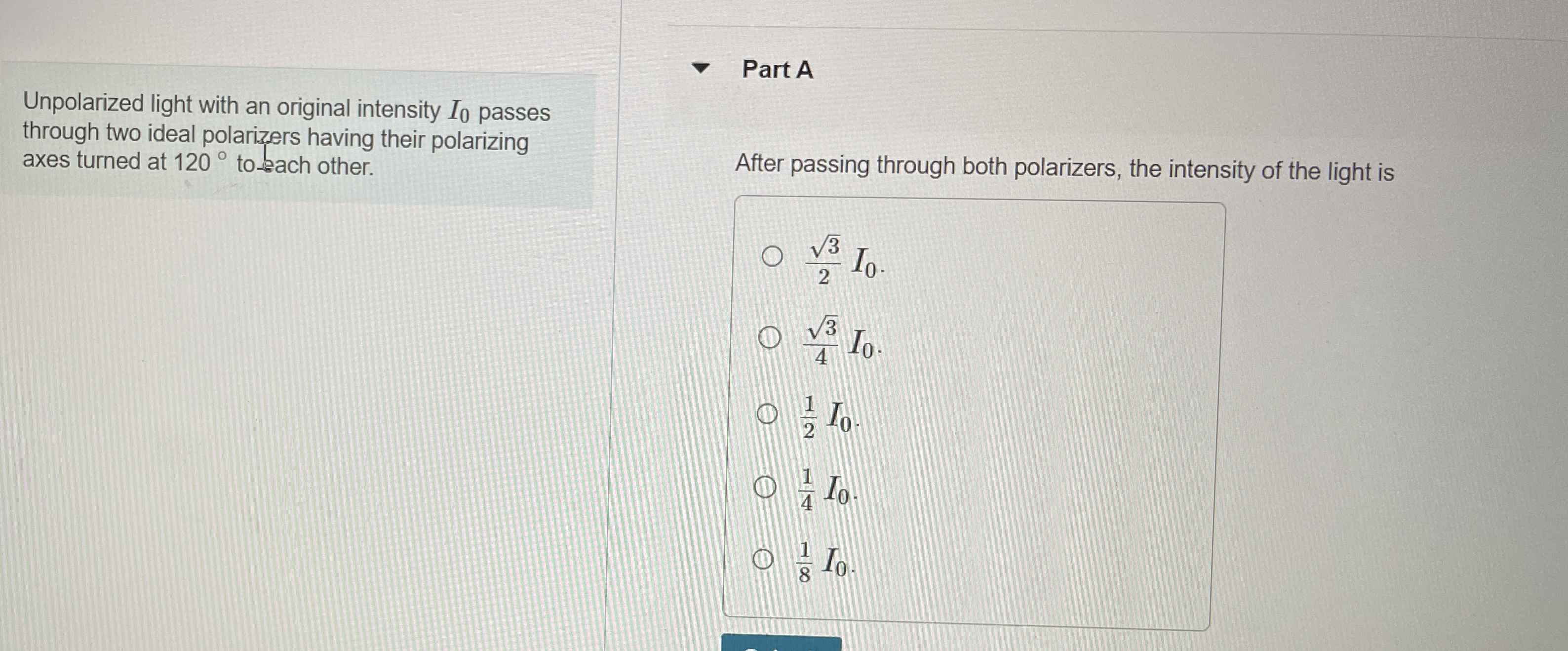 Unpolarized light with an original intensity I 0