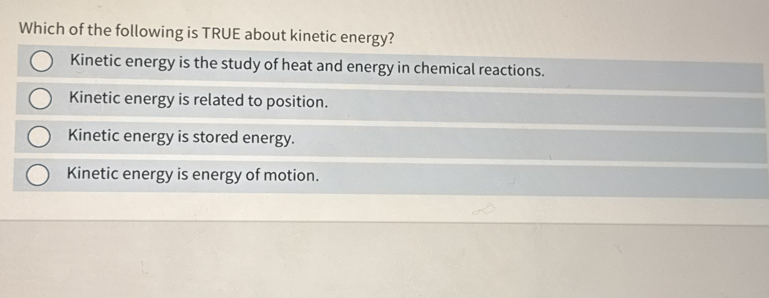 Which of the following is TRUE about kinetic