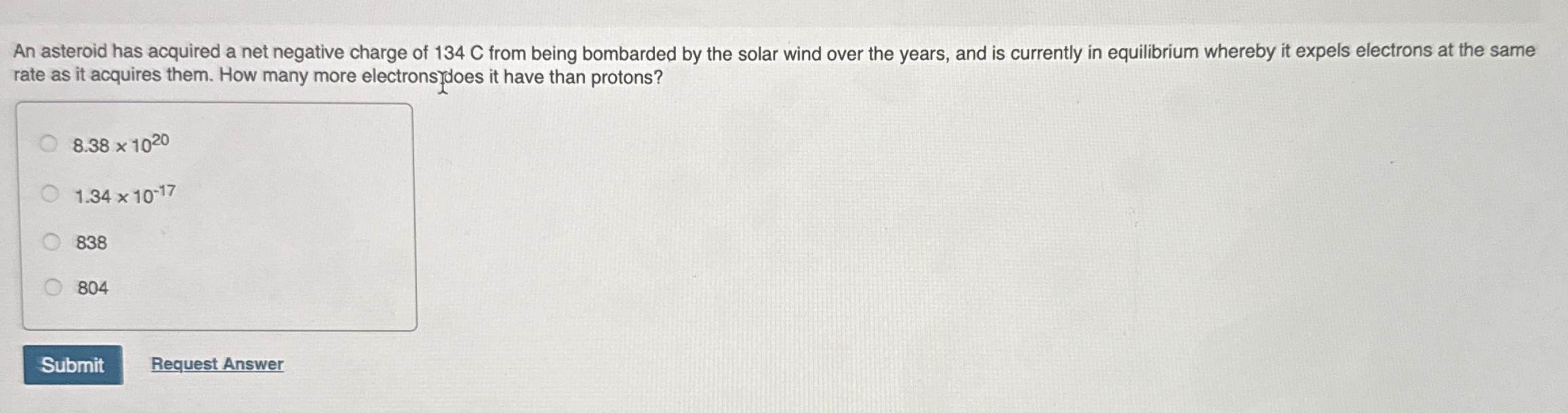 An asteroid has acquired a net negative charge of